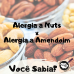 Alergia a Amendoim x Alergia a Nuts